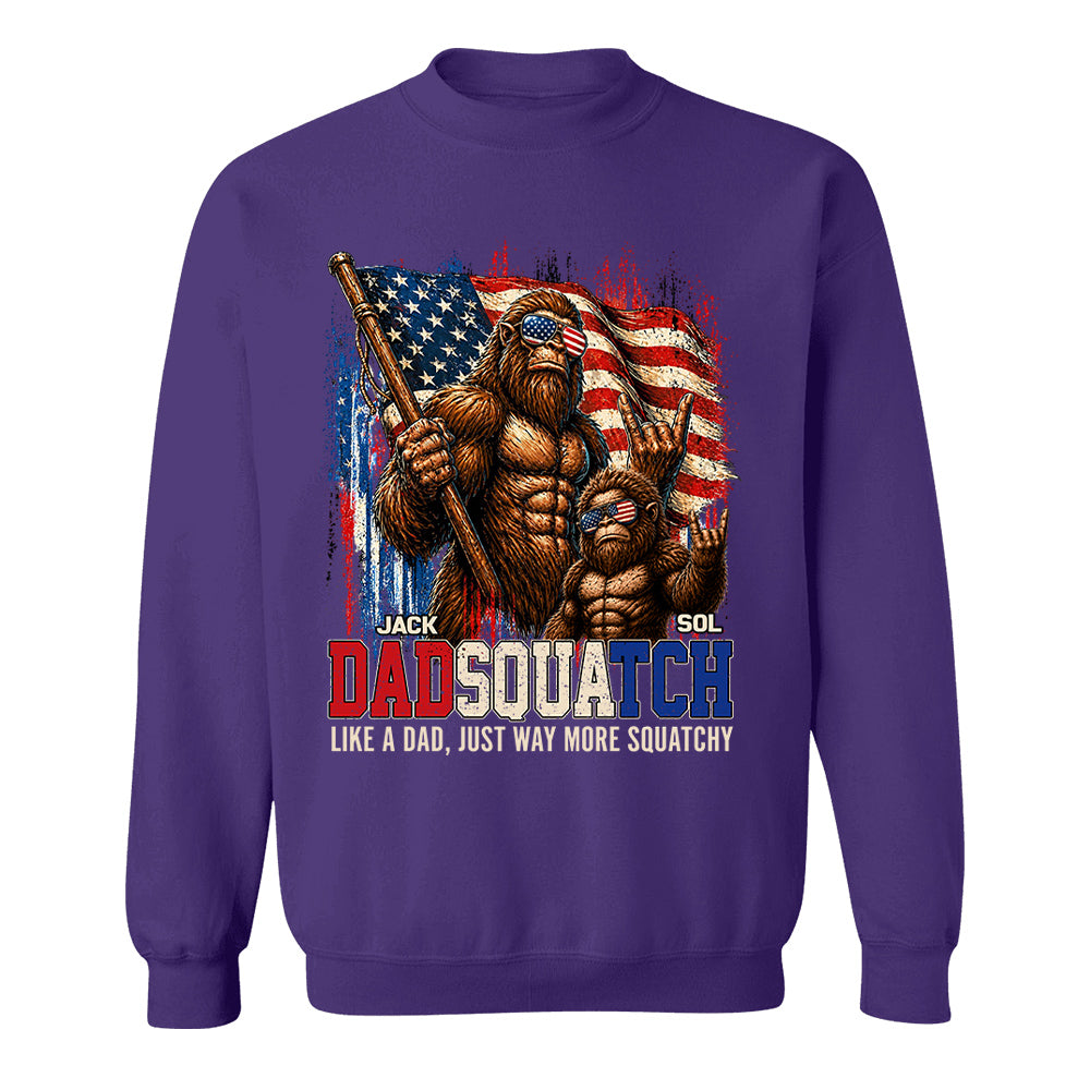 Dadsquatch, Like A Dad, Just Way More Squatchy - Personalized Shirt - Cool Patriotic Bigfoot Shirt, 4th of July - Gift For Dad T1807 T24