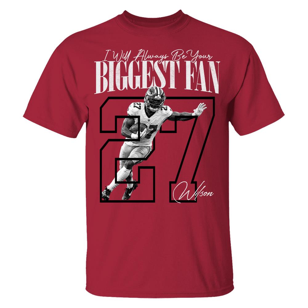 Personalized I'll Always Be Your Biggest Fan Shirt, Custom Photo Name & Number Football Player L0411 Hv01