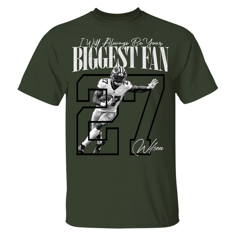 Personalized I'll Always Be Your Biggest Fan Shirt, Custom Photo Name & Number Football Player L0411 Hv01