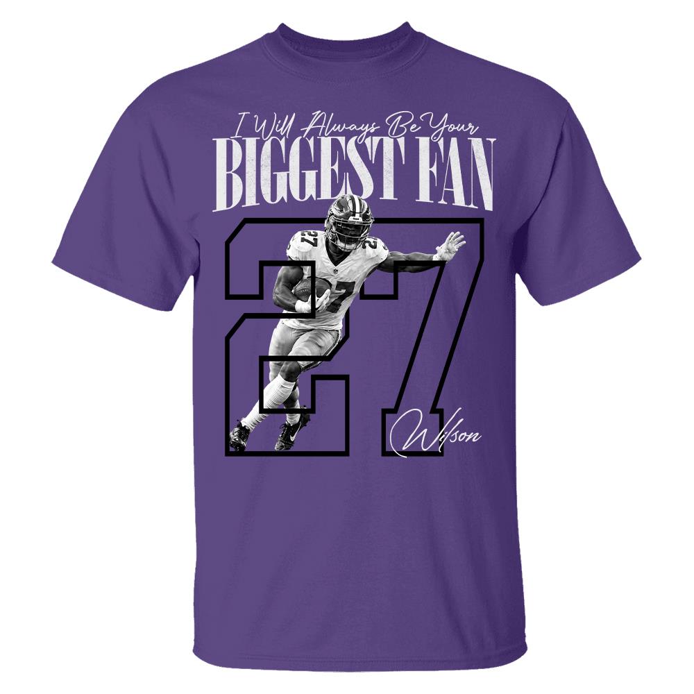 Personalized I'll Always Be Your Biggest Fan Shirt, Custom Photo Name & Number Football Player L0411 Hv01