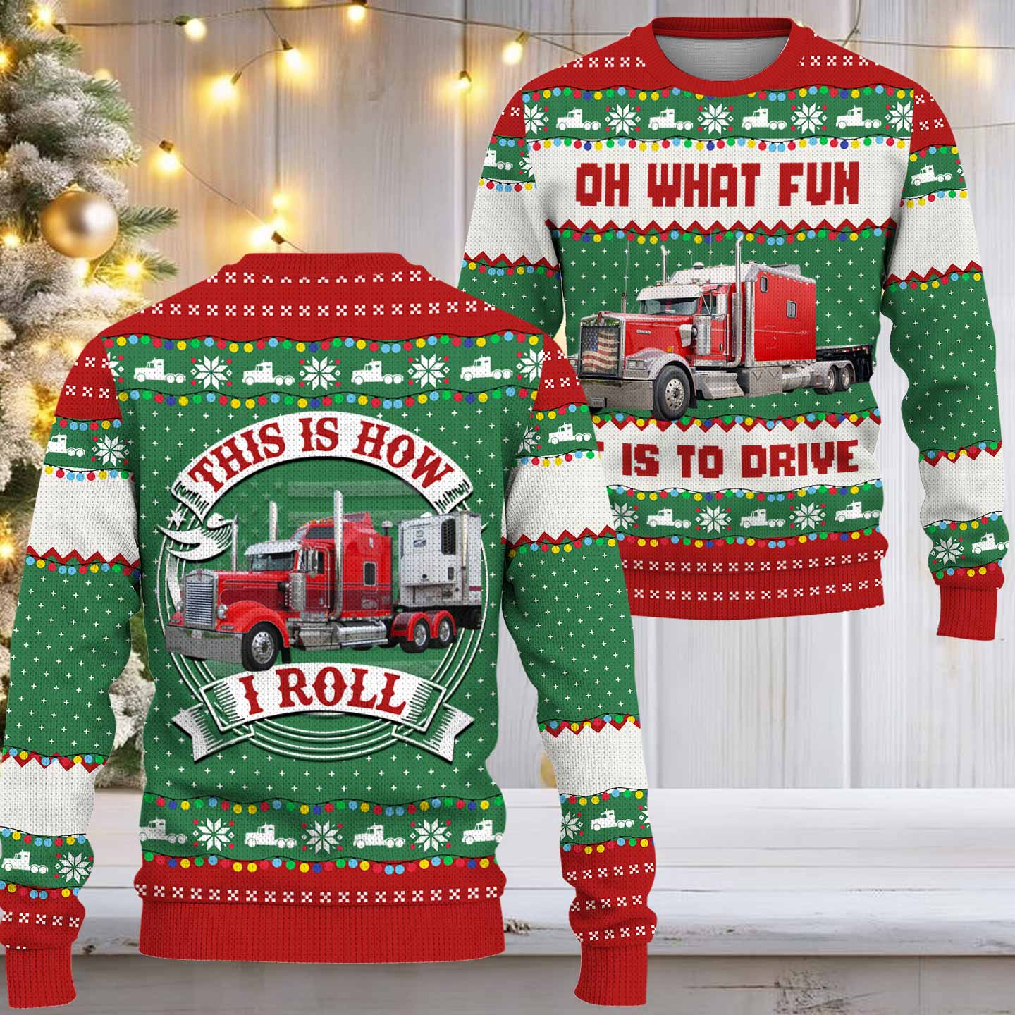 Oh What Fun It Is To Ride - This Is How I Roll - Custom Photo Truck for Trucker Ugly Sweater A2110 Pt99