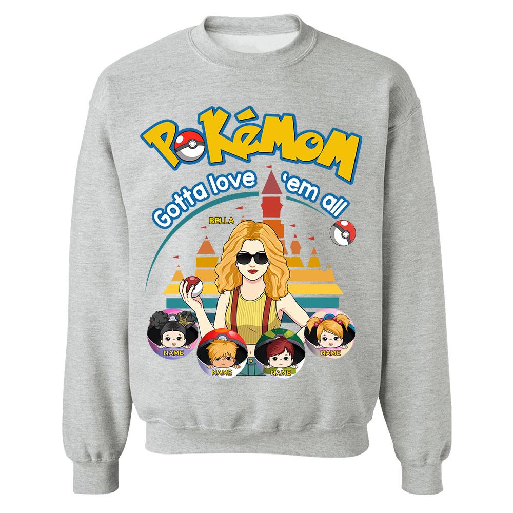 Pokemom Gotta Love Em All  - Personalized Shirt For Mom, Dad Custom Nickname With Kids Gift Na02 Hv01