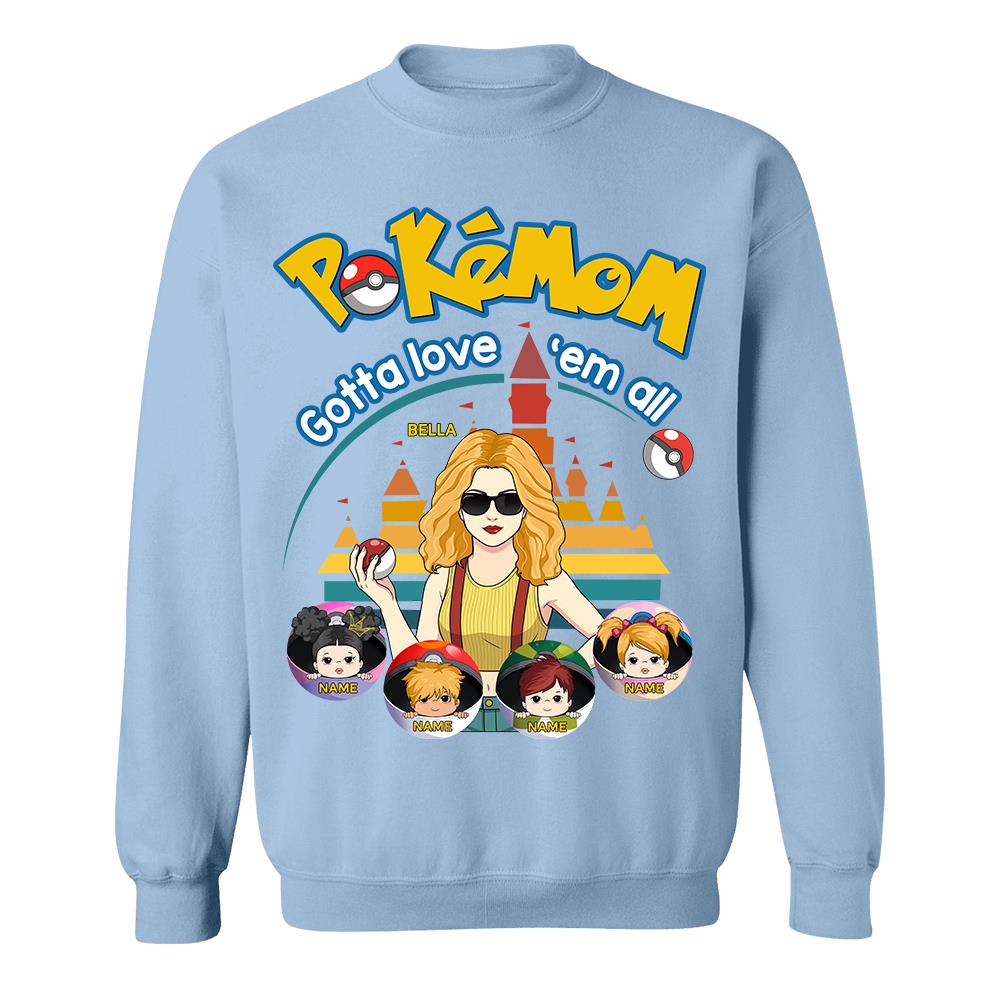 Pokemom Gotta Love Em All  - Personalized Shirt For Mom, Dad Custom Nickname With Kids Gift Na02 Hv01
