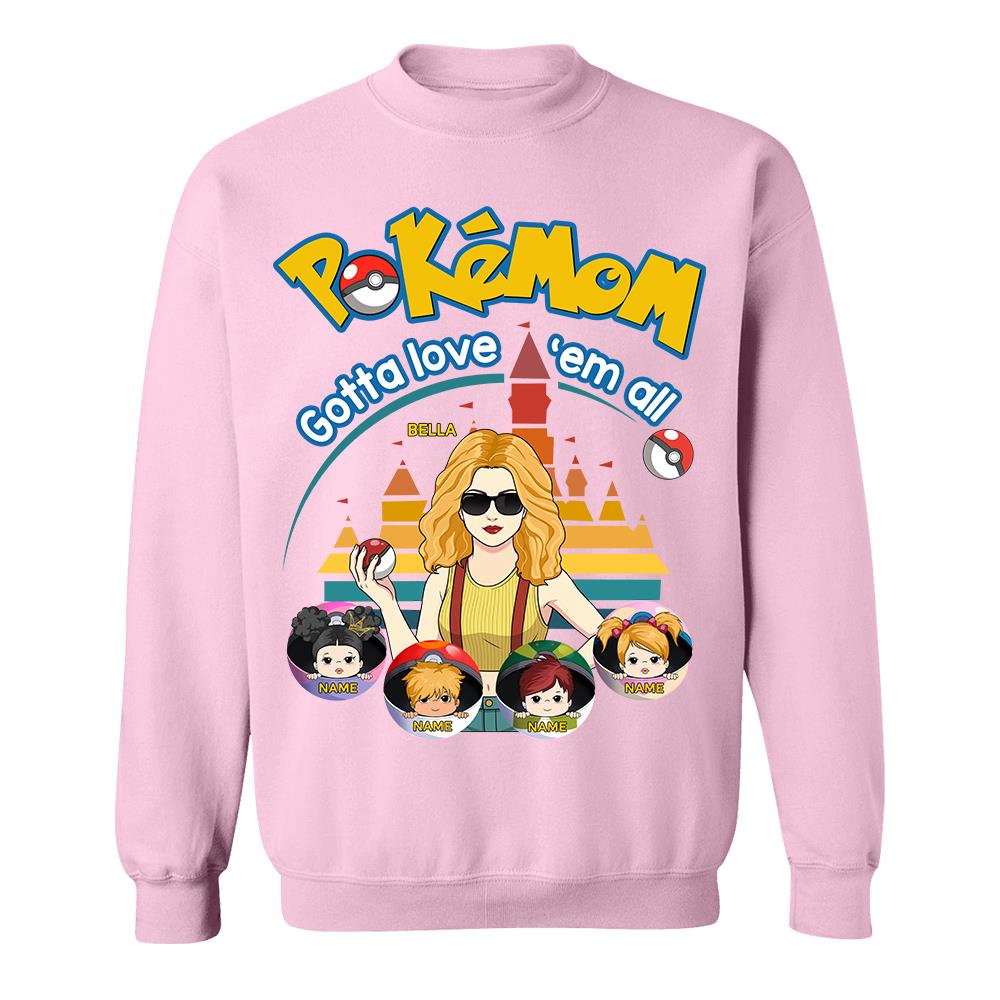 Pokemom Gotta Love Em All  - Personalized Shirt For Mom, Dad Custom Nickname With Kids Gift Na02 Hv01