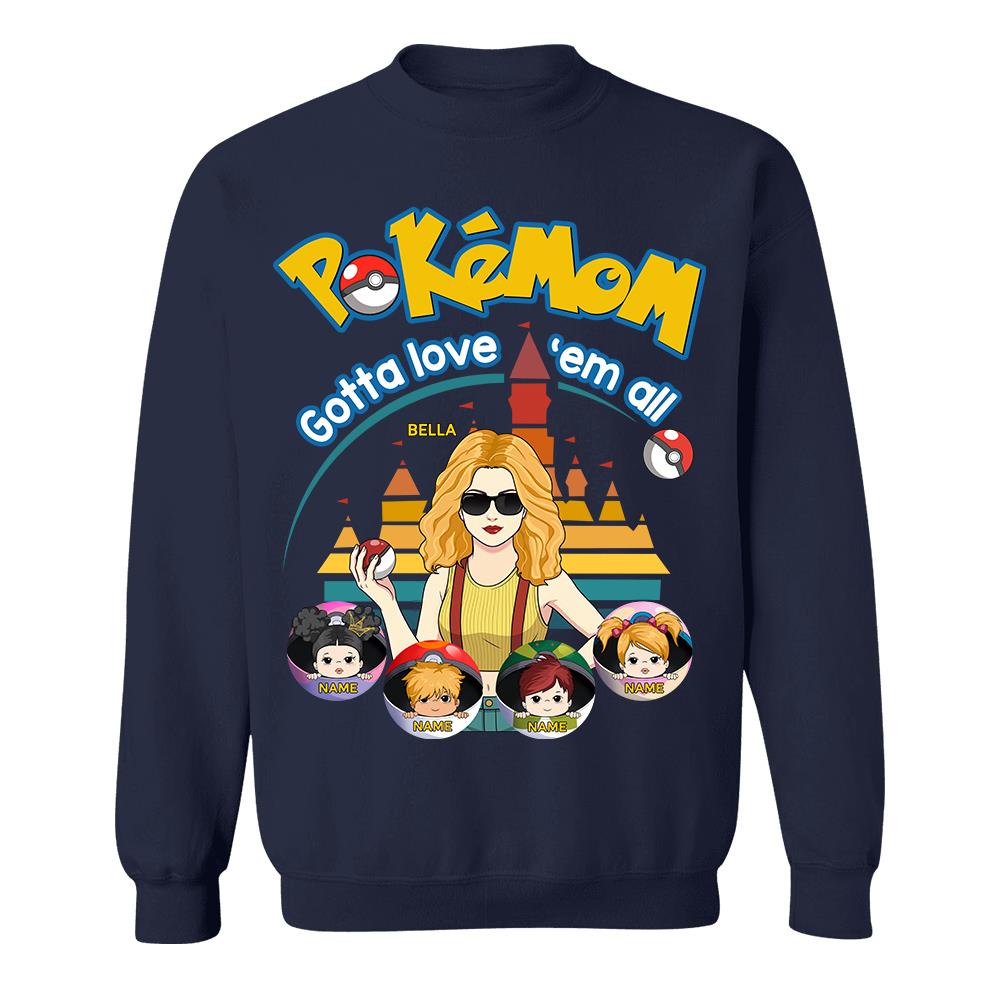 Pokemom Gotta Love Em All  - Personalized Shirt For Mom, Dad Custom Nickname With Kids Gift Na02 Hv01