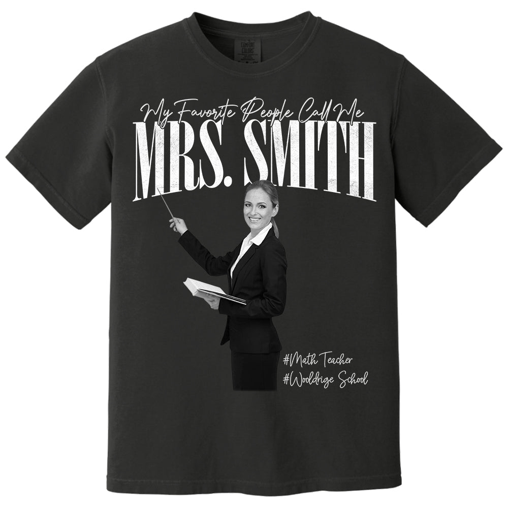 My Favorite People Call Me Teacher - Personalized Shirt For Teachers NA04 Do99