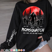 Momsquatch, Like A Mom, Just Way More Squatchy - Best Mom Ever Personalized Shirt - Custom Mother's Day Gift 2026 T1807