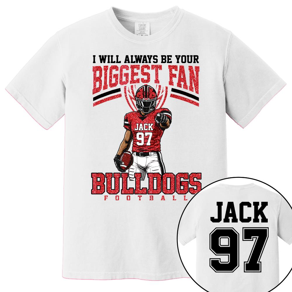 I Will Always Be Your Biggest Fan, Custom Football Player Arts Sport Gameday Shirt, Gift For Football Mom Football Lovers Na02 Nh00