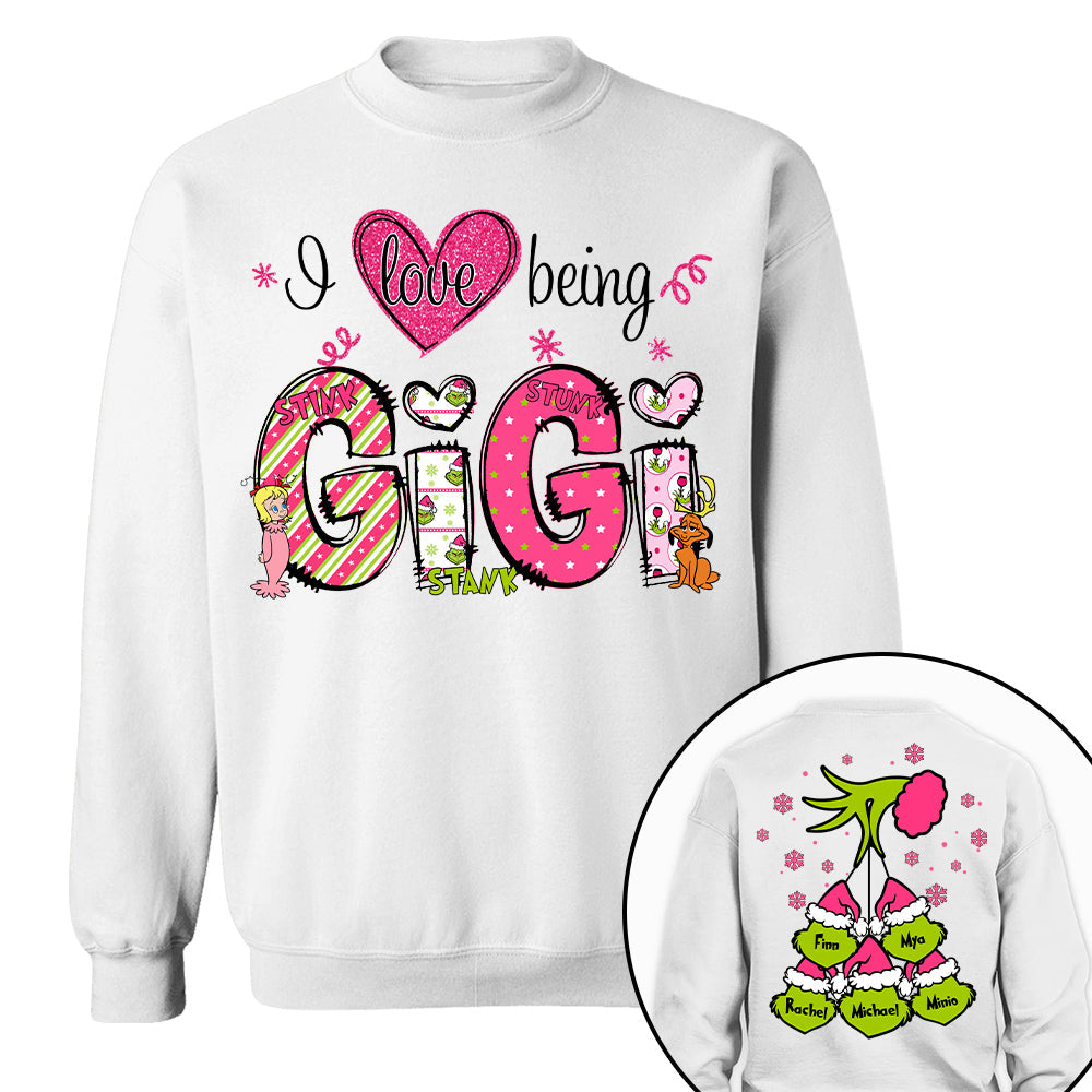 I Love Being Gigi - Custom Sweatshirt For Grandma Nana Mom - Best Family Gifts NA04 Tu20