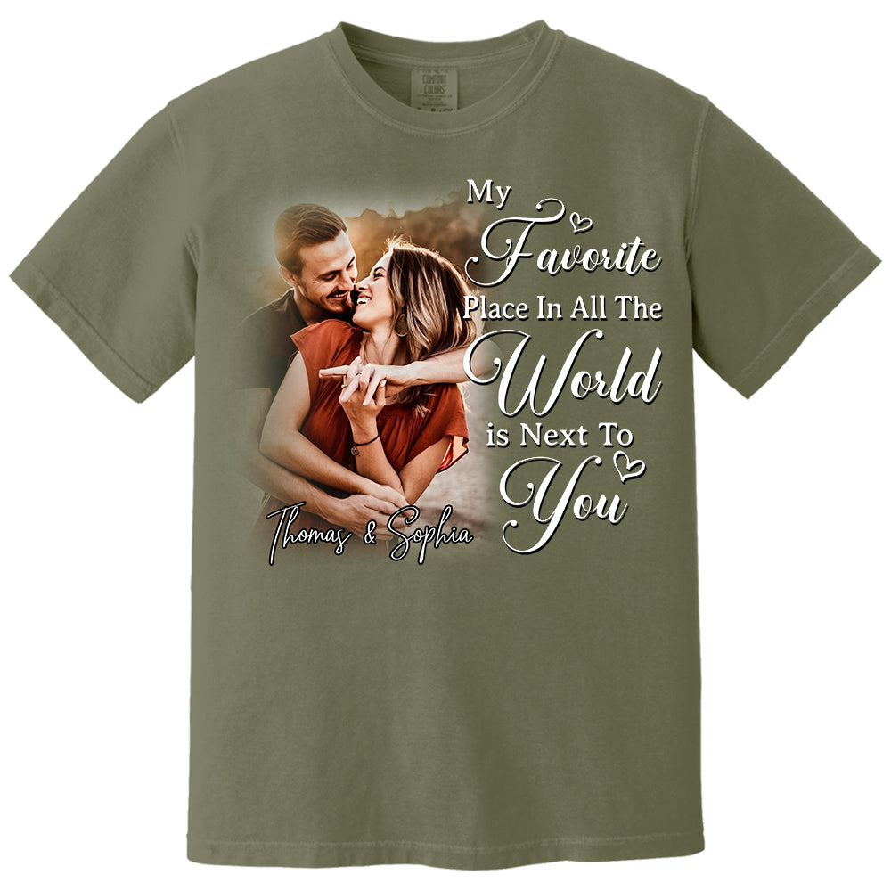 My Favorite Place In All The World Is Next To You-Personalized Couple T-Shirt With Your Photo – Perfect Gift For Husband or Wife, Anniversary Gift Na02 Li29