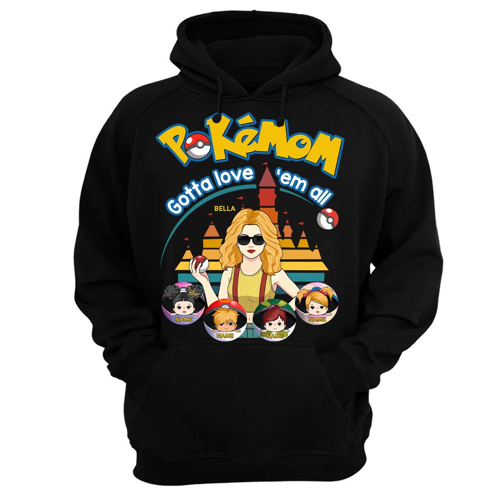 Pokemom Gotta Love Em All  - Personalized Shirt For Mom, Dad Custom Nickname With Kids Gift Na02 Hv01