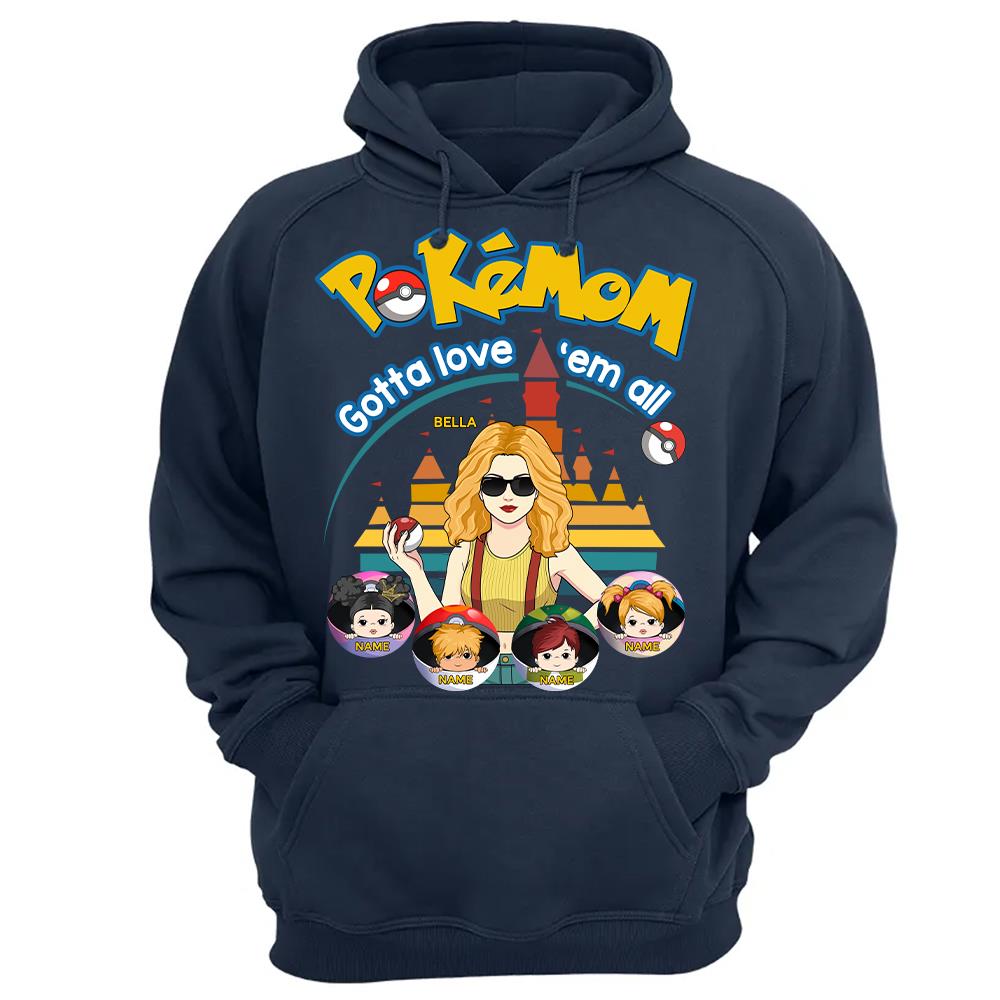 Pokemom Gotta Love Em All  - Personalized Shirt For Mom, Dad Custom Nickname With Kids Gift Na02 Hv01