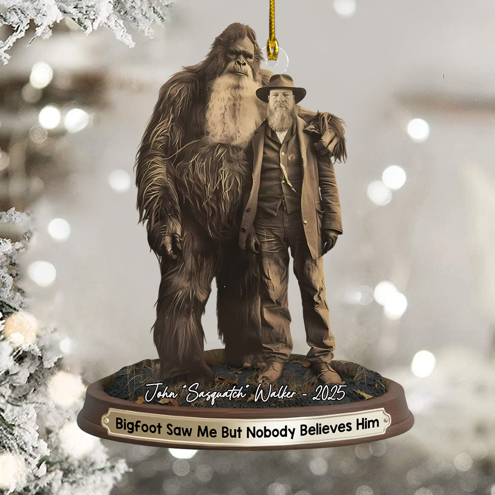 Bigfoot Print Mystery Ornament 19th Century, Bigfoot Saw Me But Nobody Believes Him - Personalized Acrylic Ornament vr2 Do99