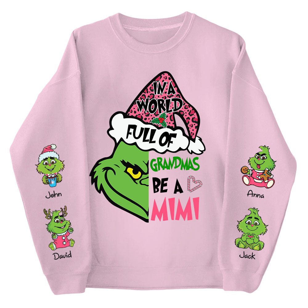 In A Full World Of Grandmas Be A Mimi - Custom Nickname Grandma Shirt With Kids Name Vr2