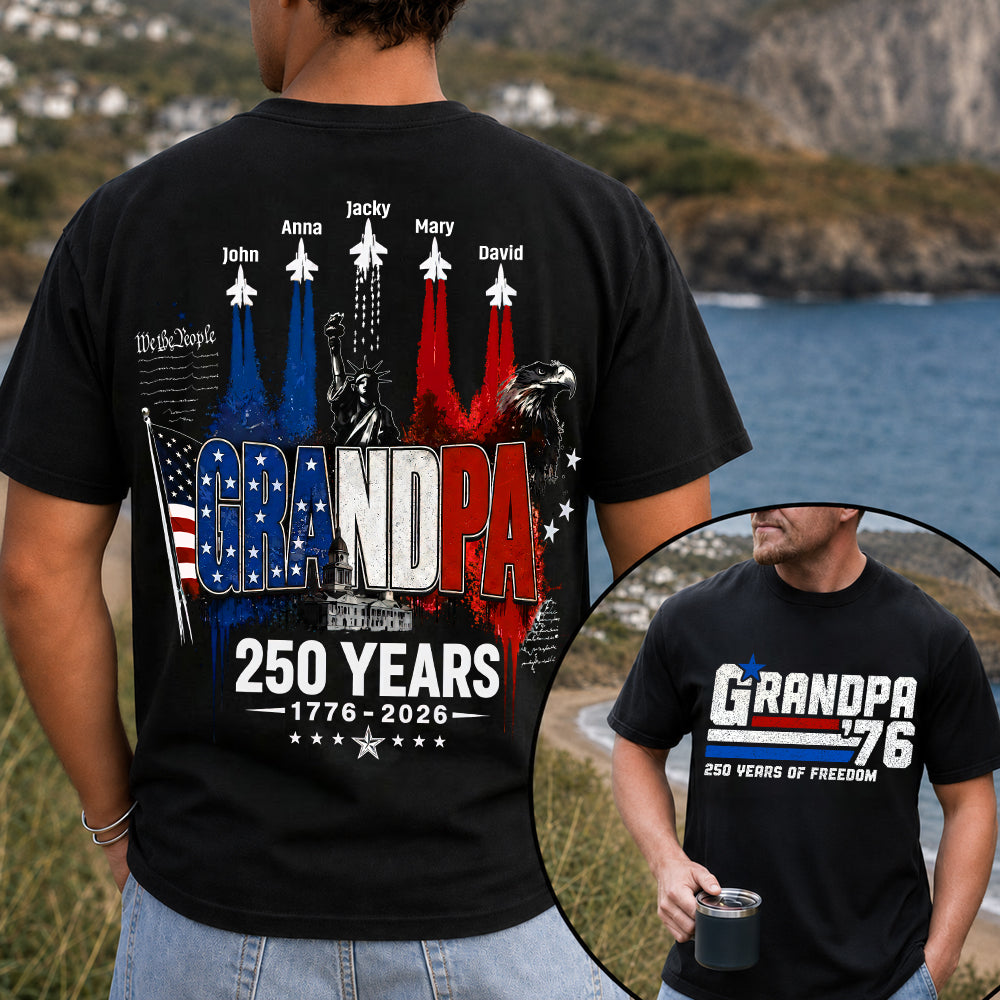 Personalized Dad Grandpa Nation Flag American 250th Anniversary Shirt - Semiquincentennial 1776-2026 Shirt - Cool Father's Day Gift For Dad, Grandpa T1807 VH01