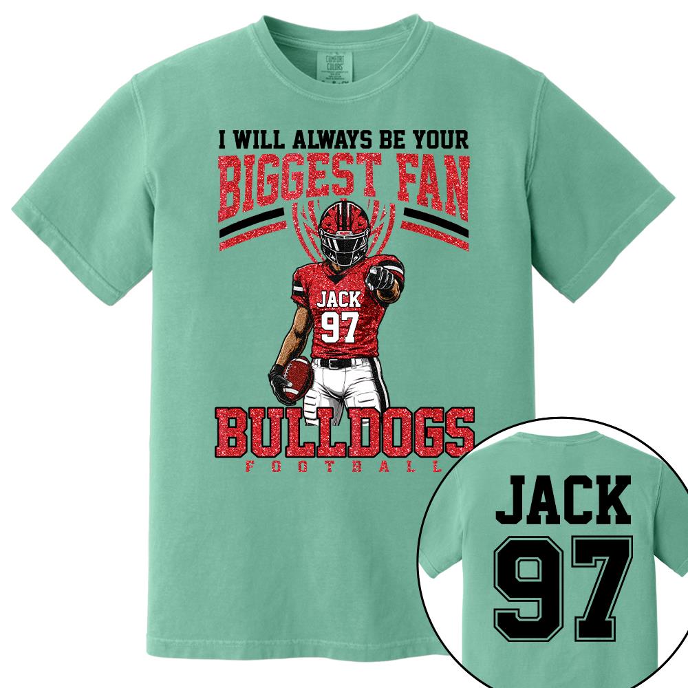 I Will Always Be Your Biggest Fan, Custom Football Player Arts Sport Gameday Shirt, Gift For Football Mom Football Lovers Na02 Nh00
