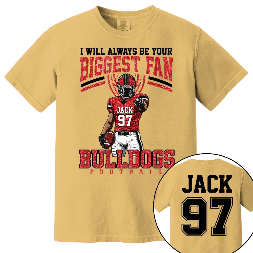 I Will Always Be Your Biggest Fan, Custom Football Player Arts Sport Gameday Shirt, Gift For Football Mom Football Lovers Na02 Nh00