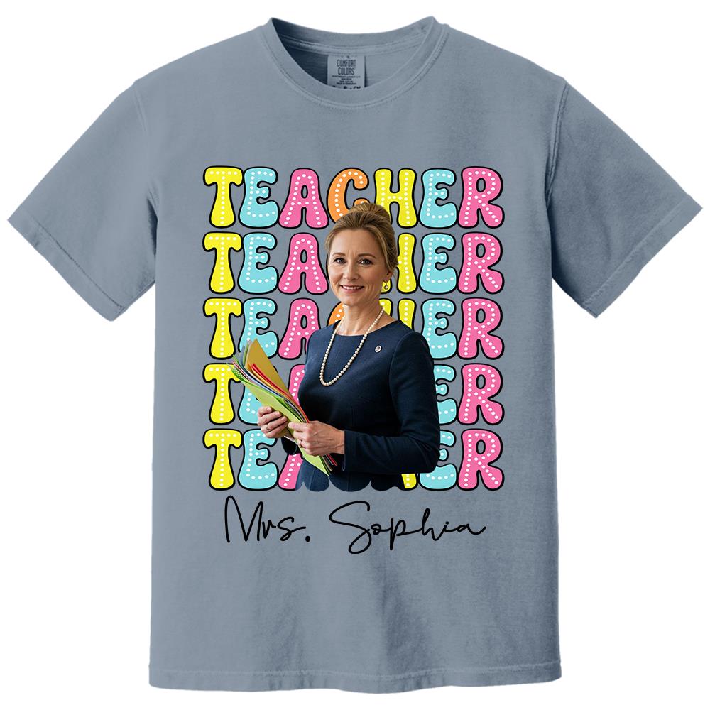 Custom Photo Teacher Comfort Shirt - Personalized Job Titles Back to School Gift Hv01