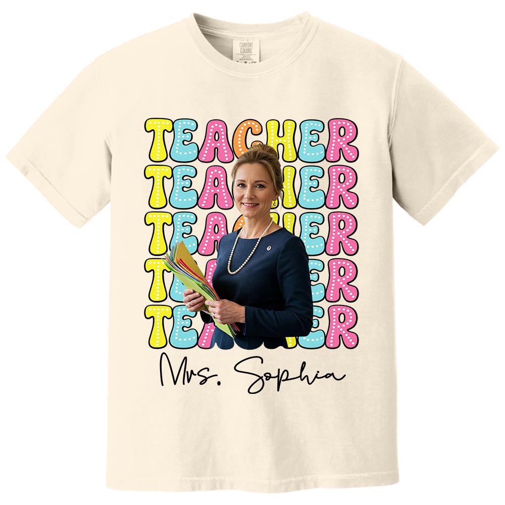 Custom Photo Teacher Comfort Shirt - Personalized Job Titles Back to School Gift Hv01