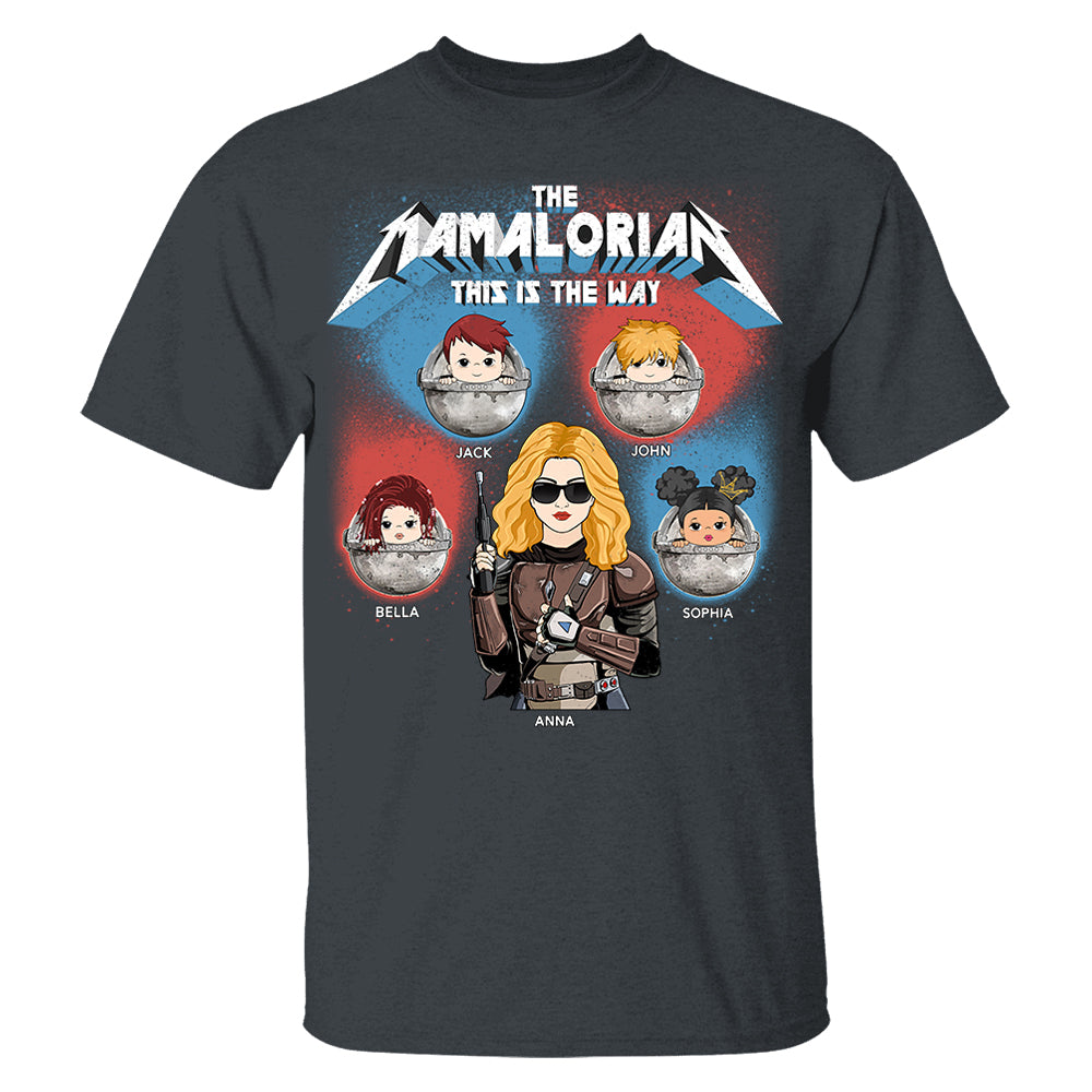 The Mamalorian This Is The Way - Personalized Shirt For Mom Custom Nickname With Kids Gift Hv01