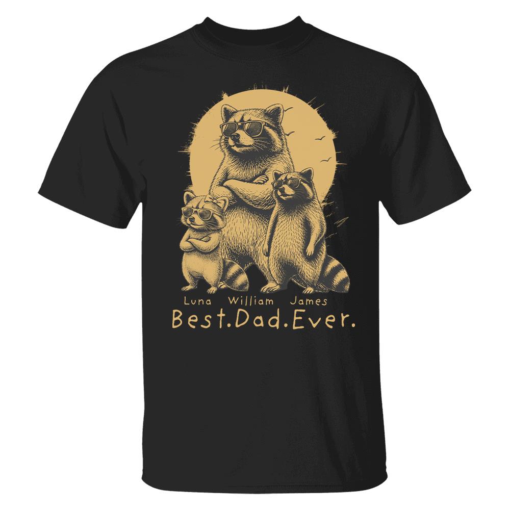 Best Dad Ever Dad Raccoon, Personalized T-Shirt Father Day, Gifts for Dad Husband, Funny Papa Tshirt Cool Daddy Raccoon Tee MI209 Hv01