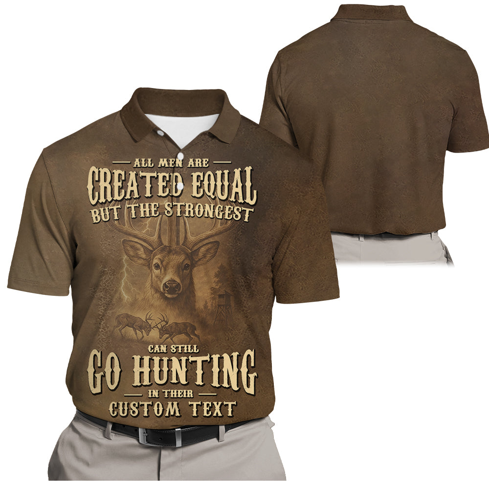 All Men Created Equal Strongest Hunting Personalized All Over Print Shirt Li29