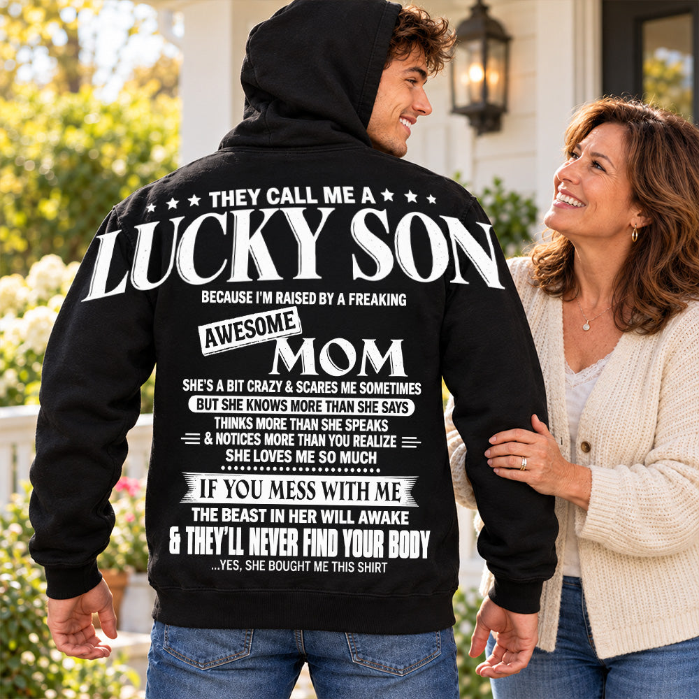 They Call Me A Lucky Son Because I Am Raised By A Freaking Awesome Mom Oversized Shoulder Print Shirt T24