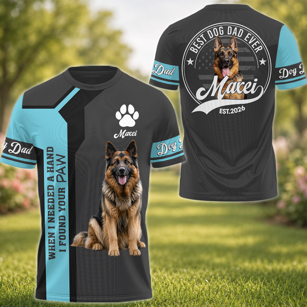 When Needed A Hand I Found Your Paw - Best Dog Dad Ever - Personalized Shirt - Custom Photo Gift For Dog Lovers T1807