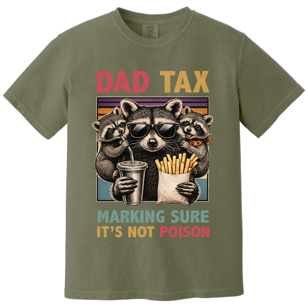 Dad Tax Making Sure It's Not Poison, Funny Dad Gifts - Personalized Shirt