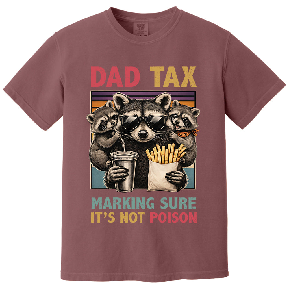 Dad Tax Making Sure It's Not Poison, Funny Dad Gifts - Personalized Shirt