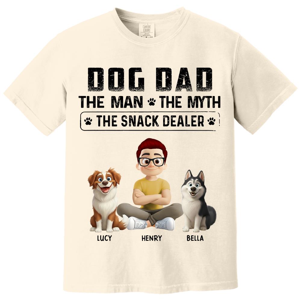Dog Dad The Man The Myth The Snack Dealer, Personalized Shirt, Gifts For Dog Lover T1807