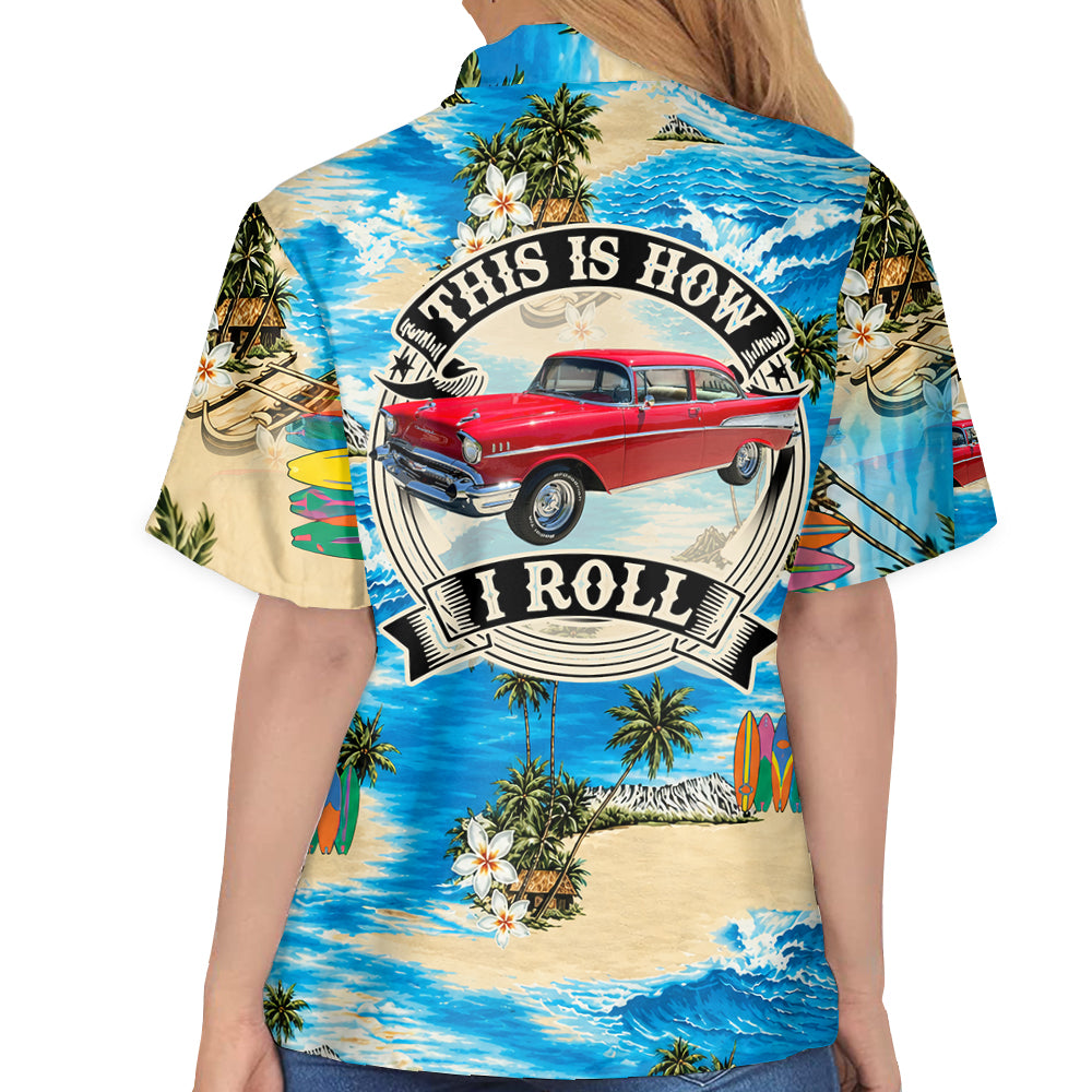 This Is How I Roll Personalized Photo Hawaiian Shirt, Custom Classic Vintage Hot Rod Aloha Tropical Shirts K1702 MT2