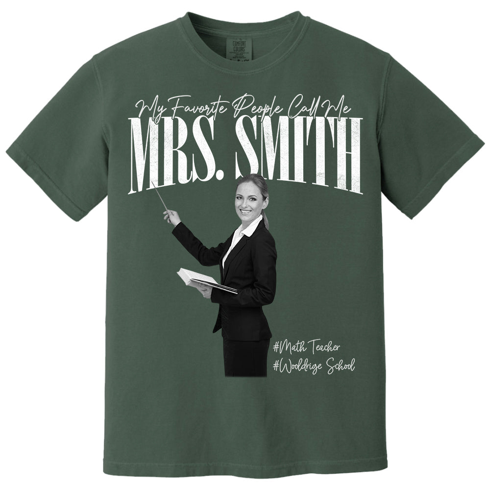 My Favorite People Call Me Teacher - Personalized Shirt For Teachers NA04 Do99