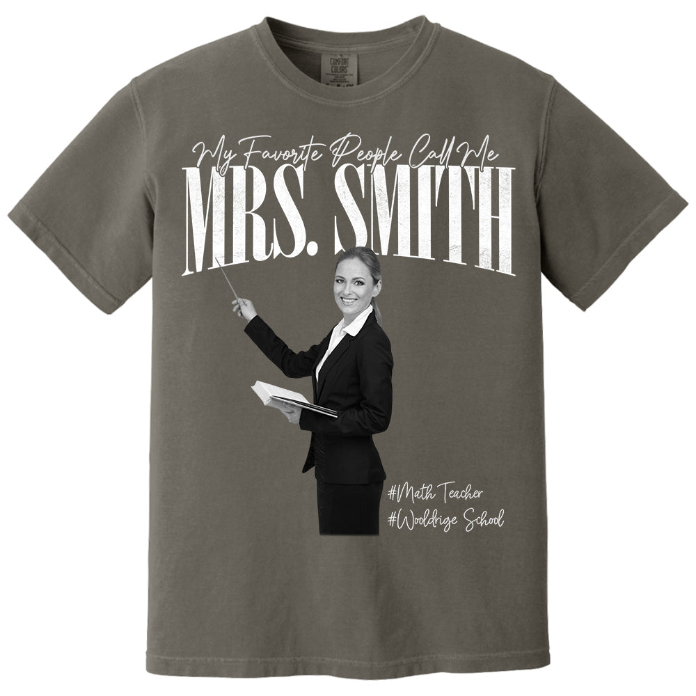 My Favorite People Call Me Teacher - Personalized Shirt For Teachers NA04 Do99