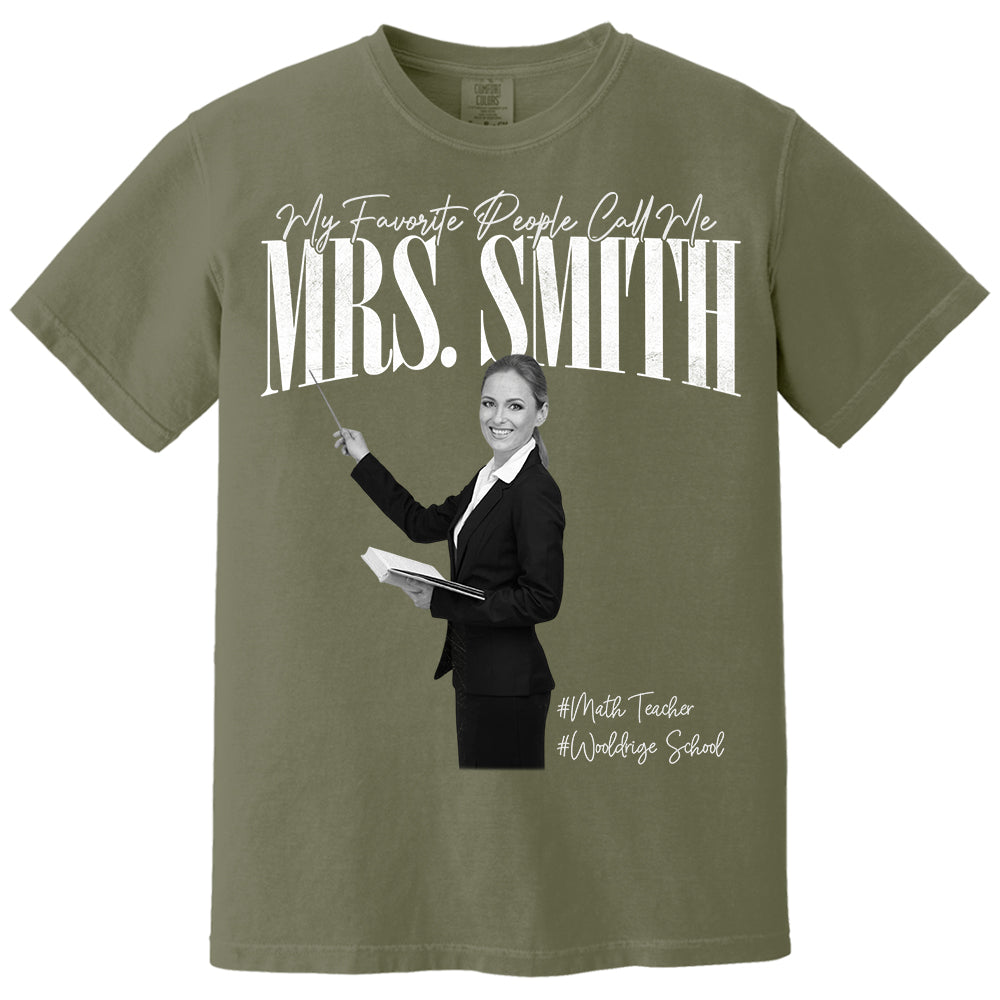 My Favorite People Call Me Teacher - Personalized Shirt For Teachers NA04 Do99