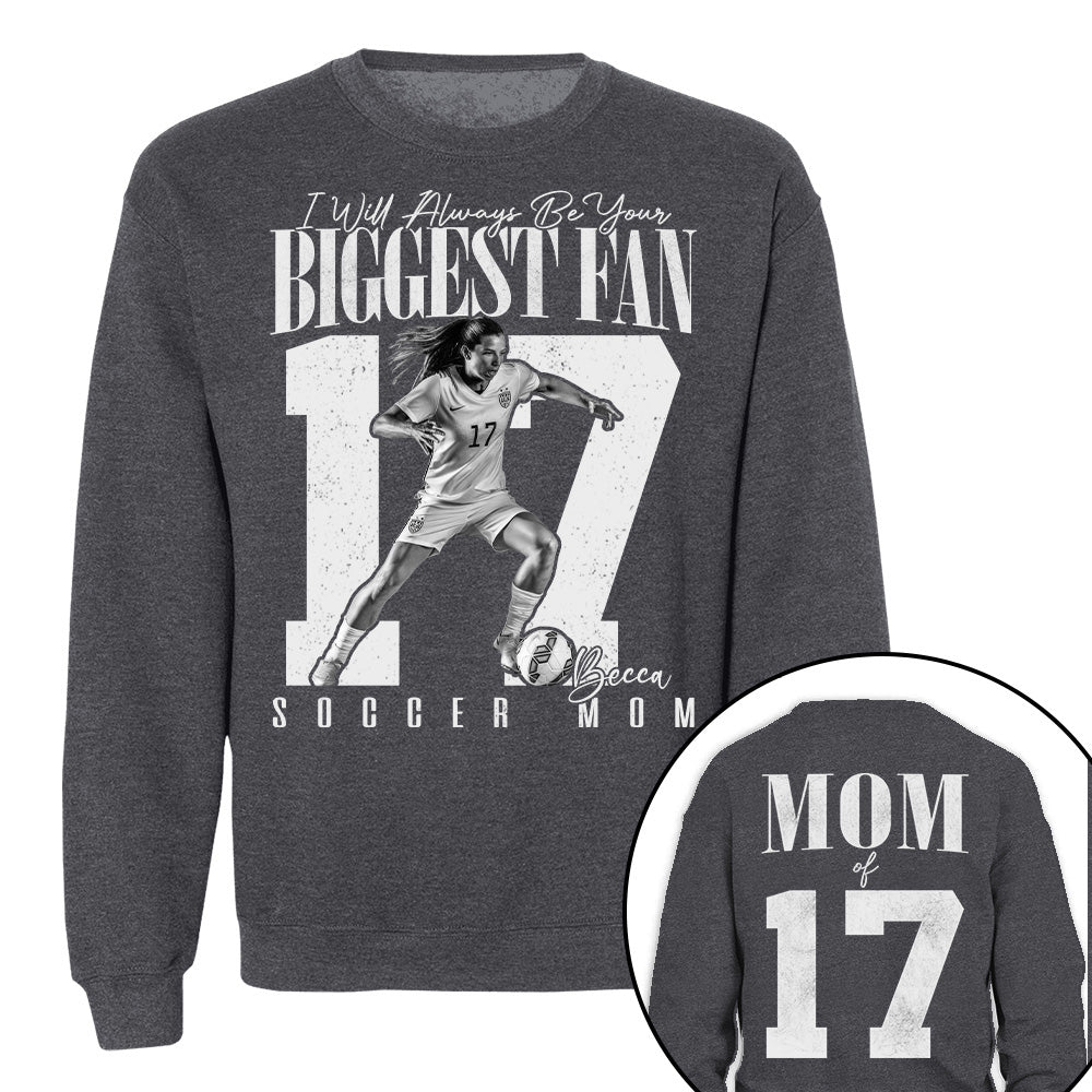 Soccer Mom - I'll Always Be Your Biggest Fan - Custom Photo Player Soccer Shirt T1807 T24