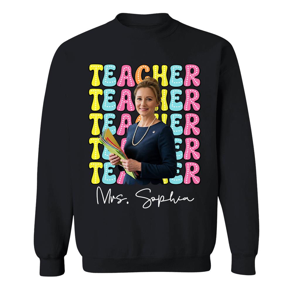Custom Photo Teacher Comfort Shirt - Personalized Job Titles Back to School Gift Hv01