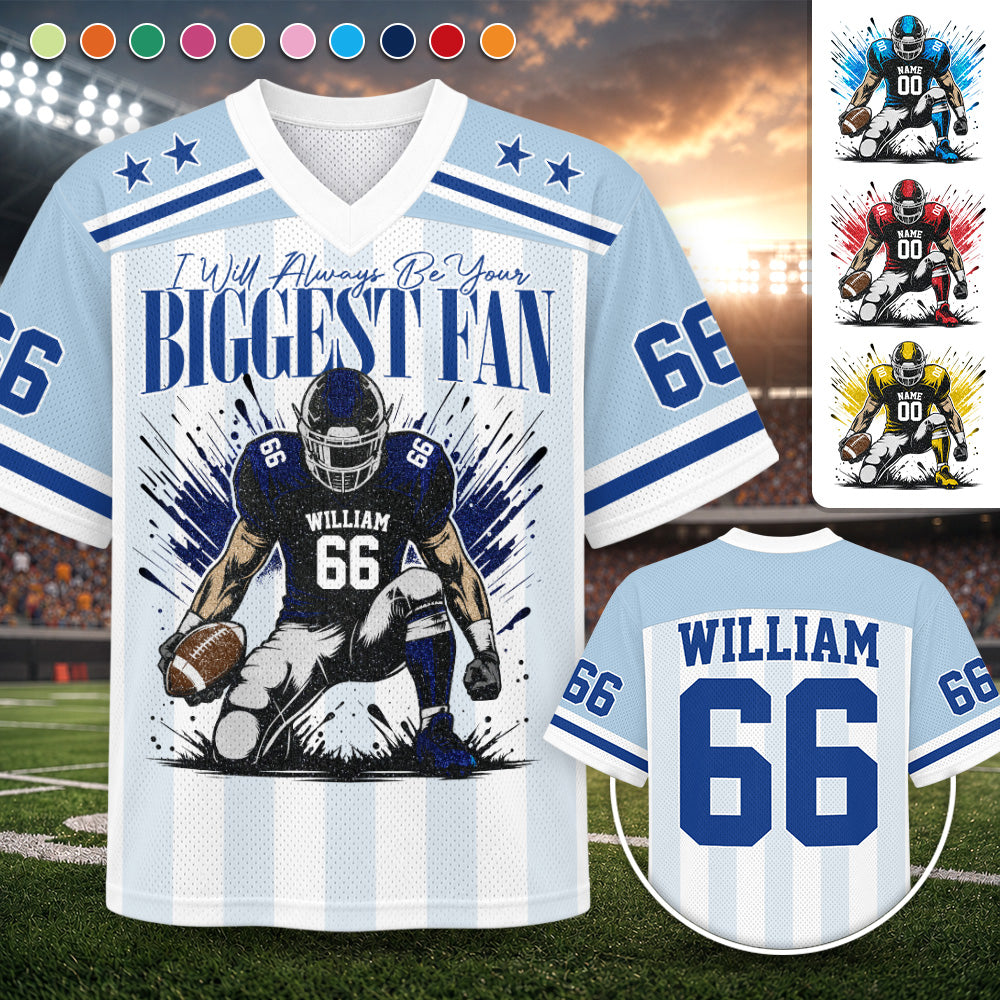 I'll Always Be Your Biggest Fan, Personalized Football Jersey, Custom Name & Number Jersey, Game Day Tee For Sport Family T1807 Hv01