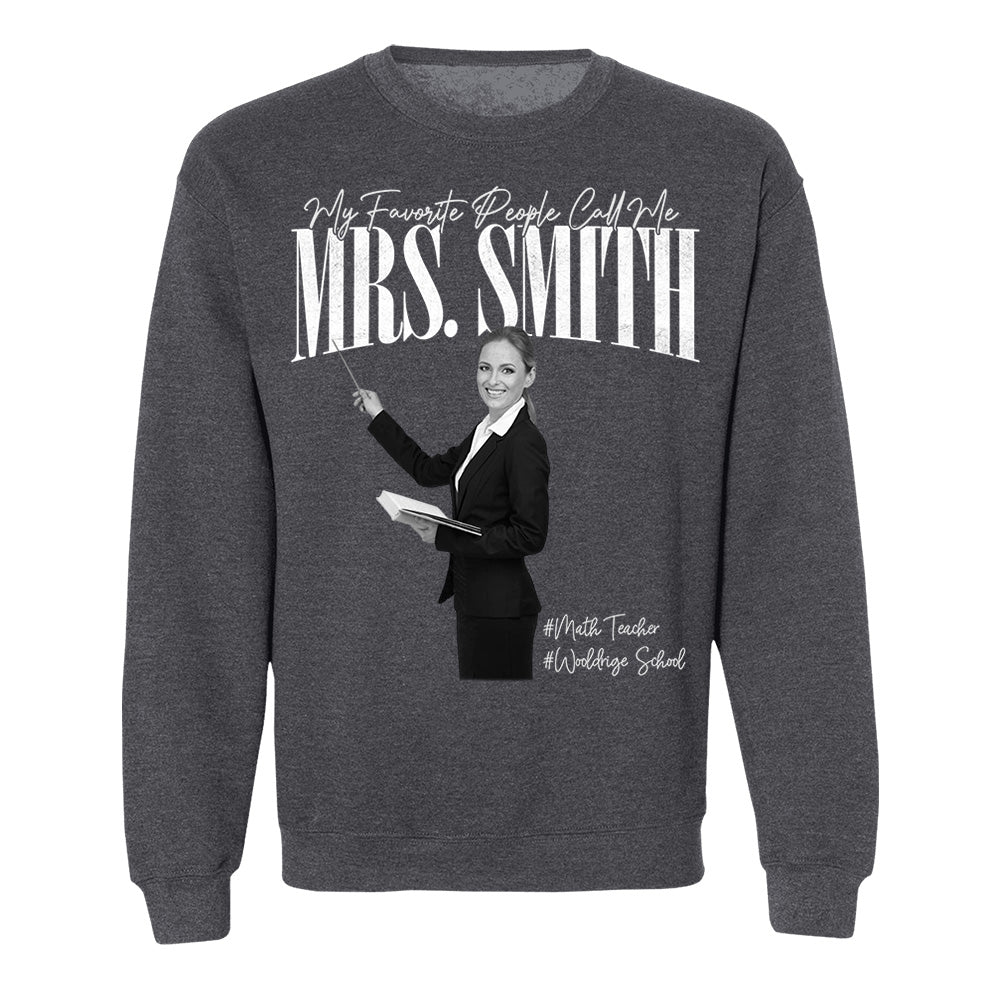 My Favorite People Call Me Teacher - Personalized Shirt For Teachers NA04 Do99