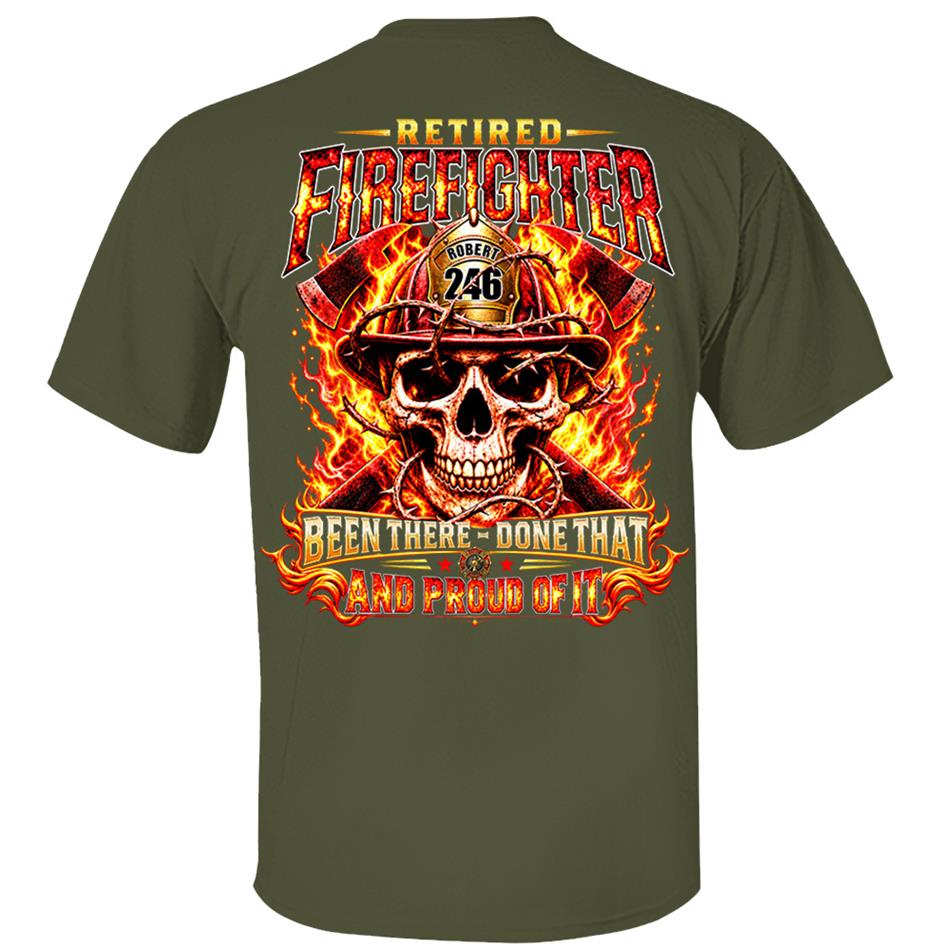 Personalized Retired Firefighter Shirt, Custom Name & Badge Number, Been There Done That, Proud Firefighter Retirement Gift H2511 Trna KL07