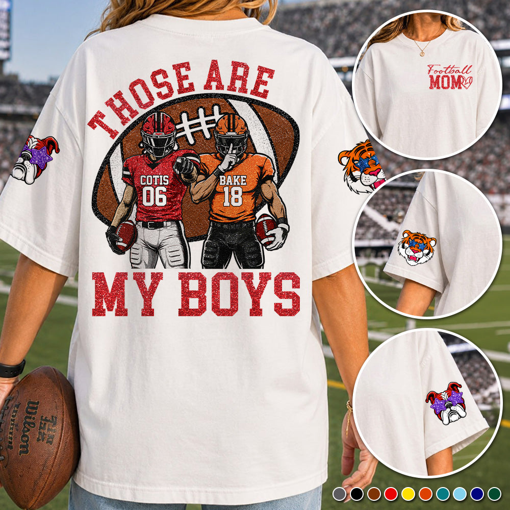 Personalized Those Are My Boys, Custom Football Kids Game Day Shirt Sweatshirt, Gift For Football Mom Grandma Football Lovers MI209 T24