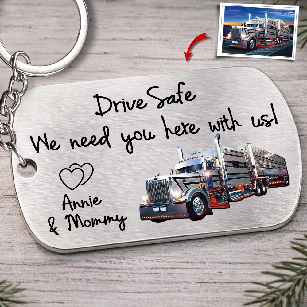 Custom Photo Drive Safe Keychain, Truck Driver Keychain, Gift for Father's Day, Valentine for Trucker A2110 Li29