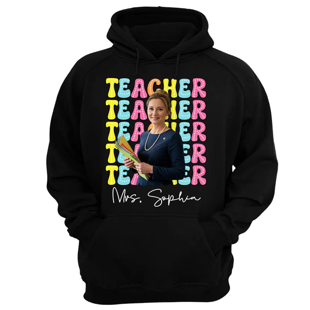 Custom Photo Teacher Comfort Shirt - Personalized Job Titles Back to School Gift Hv01