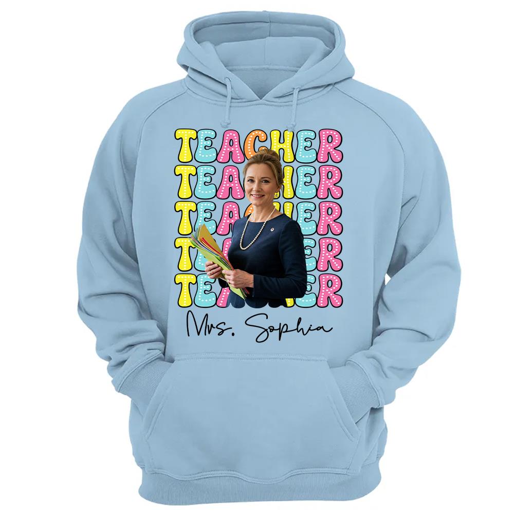 Custom Photo Teacher Comfort Shirt - Personalized Job Titles Back to School Gift Hv01