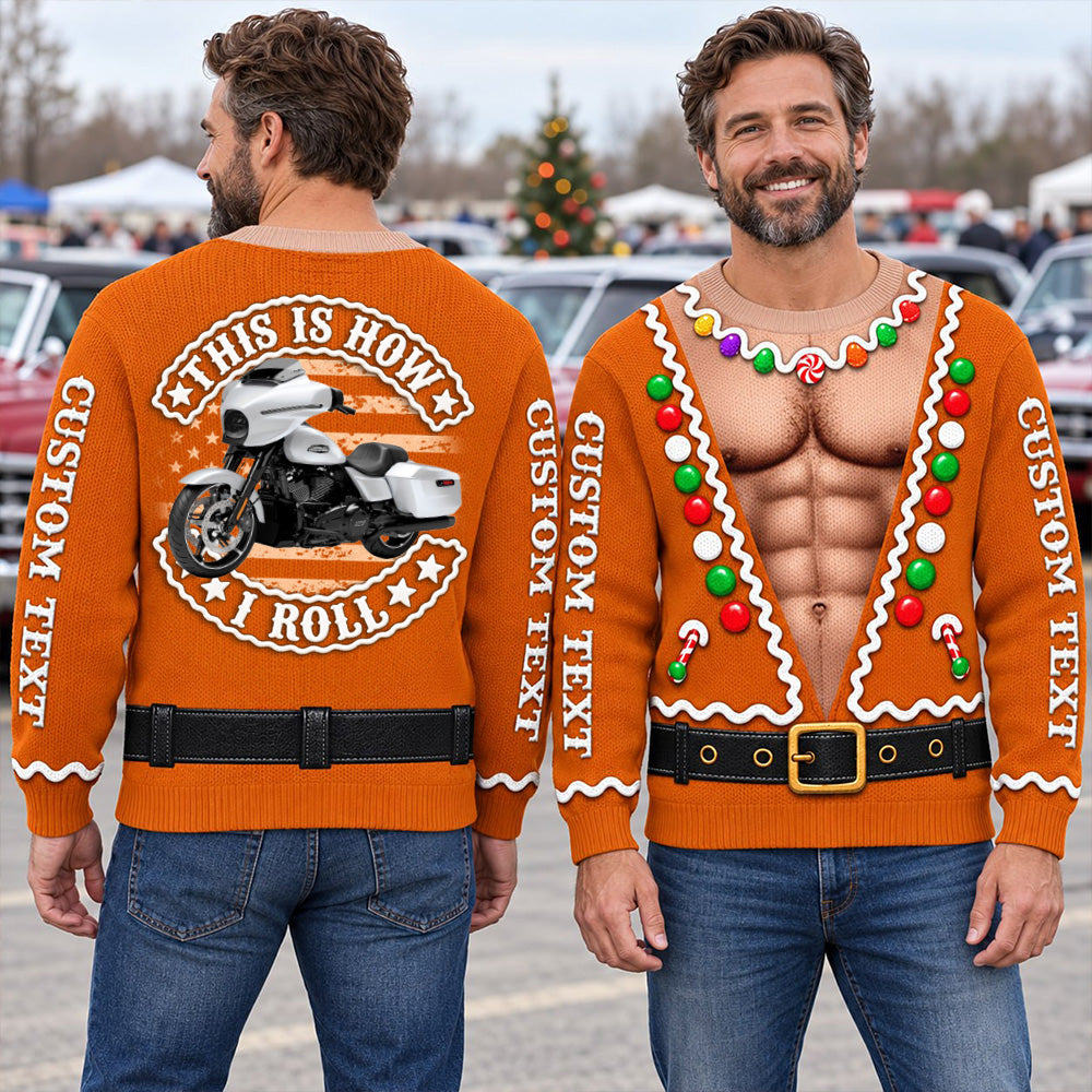This Is How I Roll - Custom Photo Vehicle Christmas Funny Ugly Sweater - Gift For Bikers A2110 T24