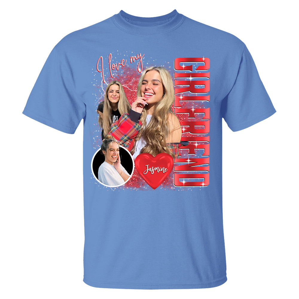 Custom I Love My Girlfriend Shirt, Customize Photo Bootleg Idea Tee Na02