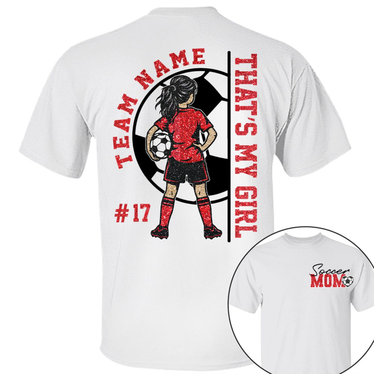 Personalized That’s My Girl Soccer Shirt, Custom Player Name & Number T-Shirt, Soccer Mom Gift Na02 Hv01 DH09