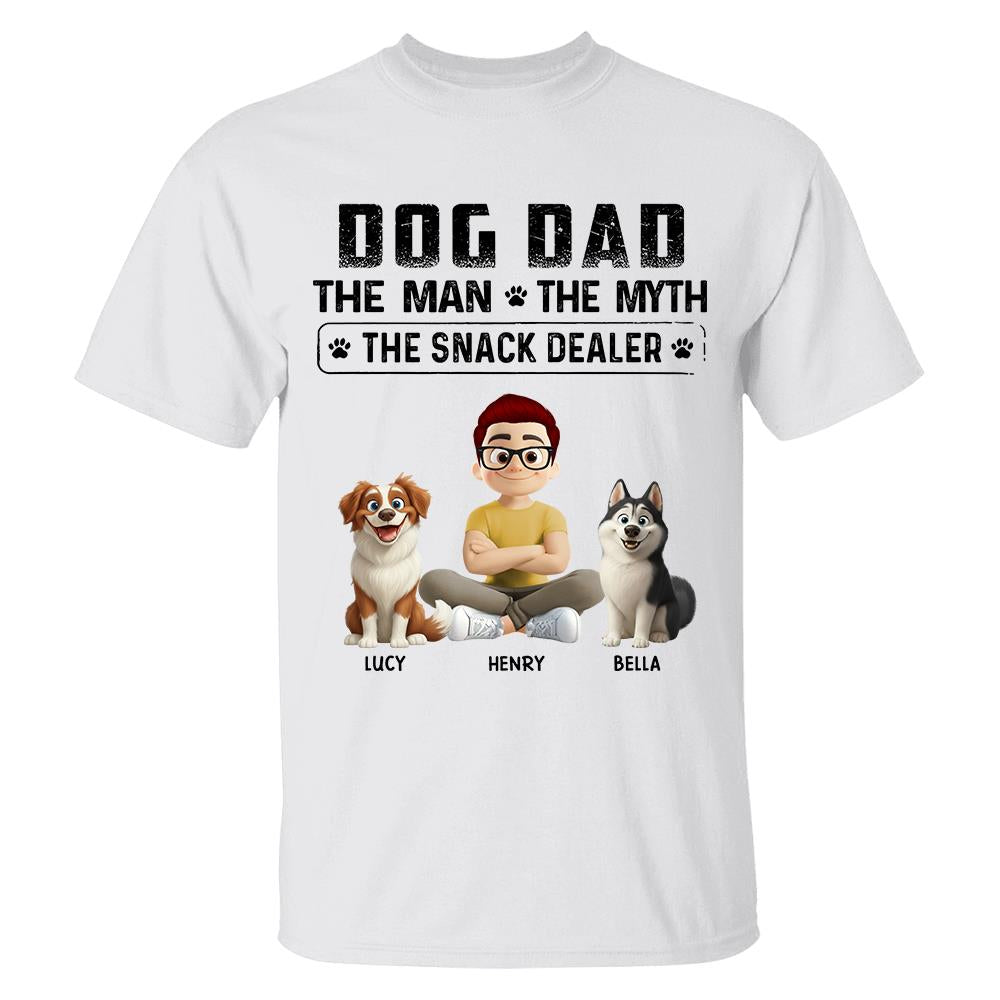 Dog Dad The Man The Myth The Snack Dealer, Personalized Shirt, Gifts For Dog Lover T1807