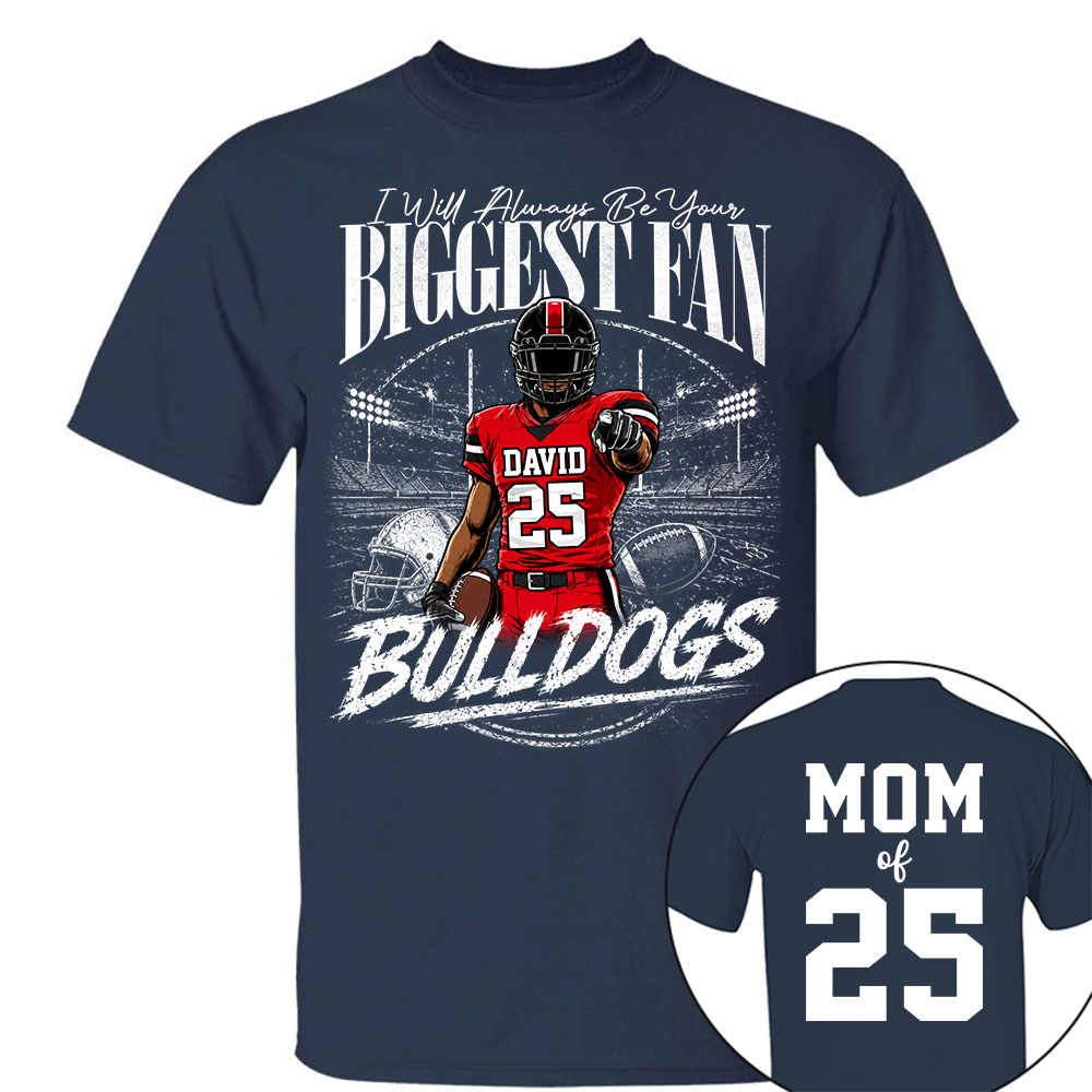 I'll Always Be Your Biggest Fan, Personalized Football Mom Shirt, Custom Player Name & Number Tee, Game Day Mom Gift Na02 Hv01