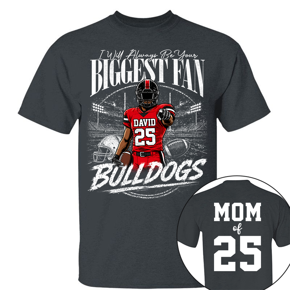 I'll Always Be Your Biggest Fan, Personalized Football Mom Shirt, Custom Player Name & Number Tee, Game Day Mom Gift Na02 Hv01
